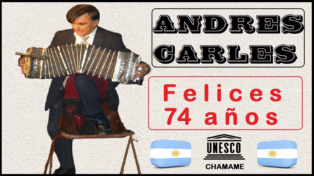 🇦🇷 🎂​  ANDRES CARLES 🇦🇷 🎂​ FELICES 74 AÑOS 🇦🇷 🎂​ 1º DE AGOSTO DE 1948 PROVINCIA DE CHACO 🇦🇷 🎂​