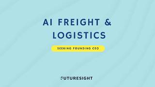 Seeking Founding CEO | AI Freight &amp; Logistics