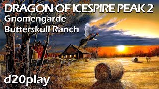 Dragon of Icespire Peak 2 | Gnomengarde | Butterskull Ranch | Essentials Kit | DDHC00-DoIP