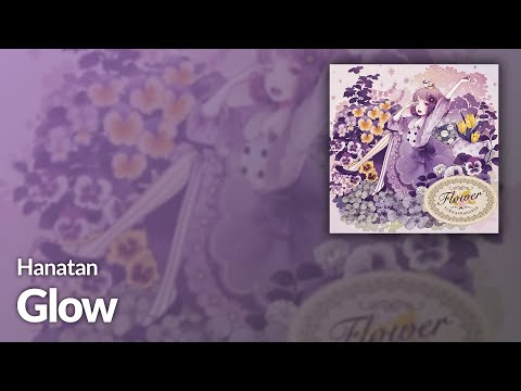 Glow Keeno Hanatan Cover Lyrics