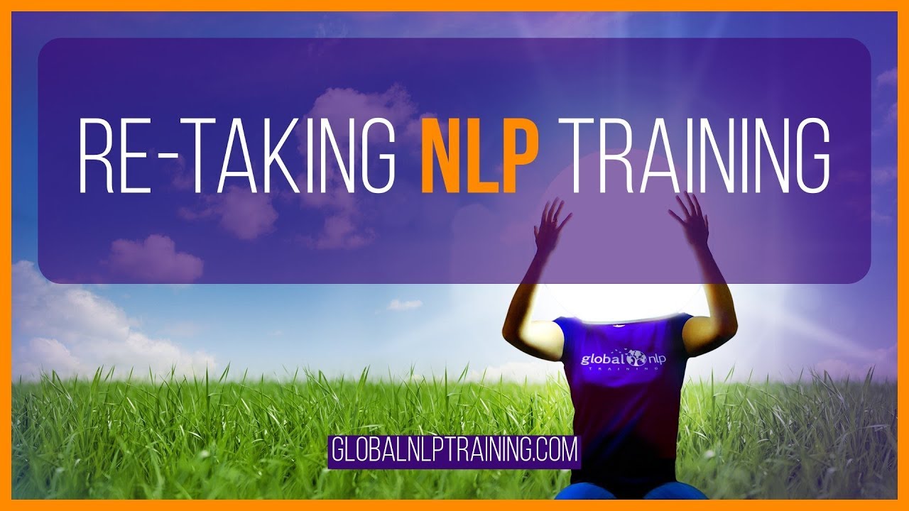 Re-Taking NLP Training