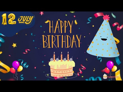 12 July Happy Birthday Status Wishes, Messages, Images and Song, Birthday Status, #12JulyBirthday