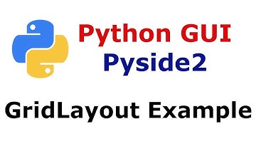 Python GUI Working With GridLayout Of Pyside2 Qt For Python