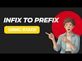 Infix to Prefix Conversion using Stack in Hindi | Data Structures | OneShot | Easy Explanation