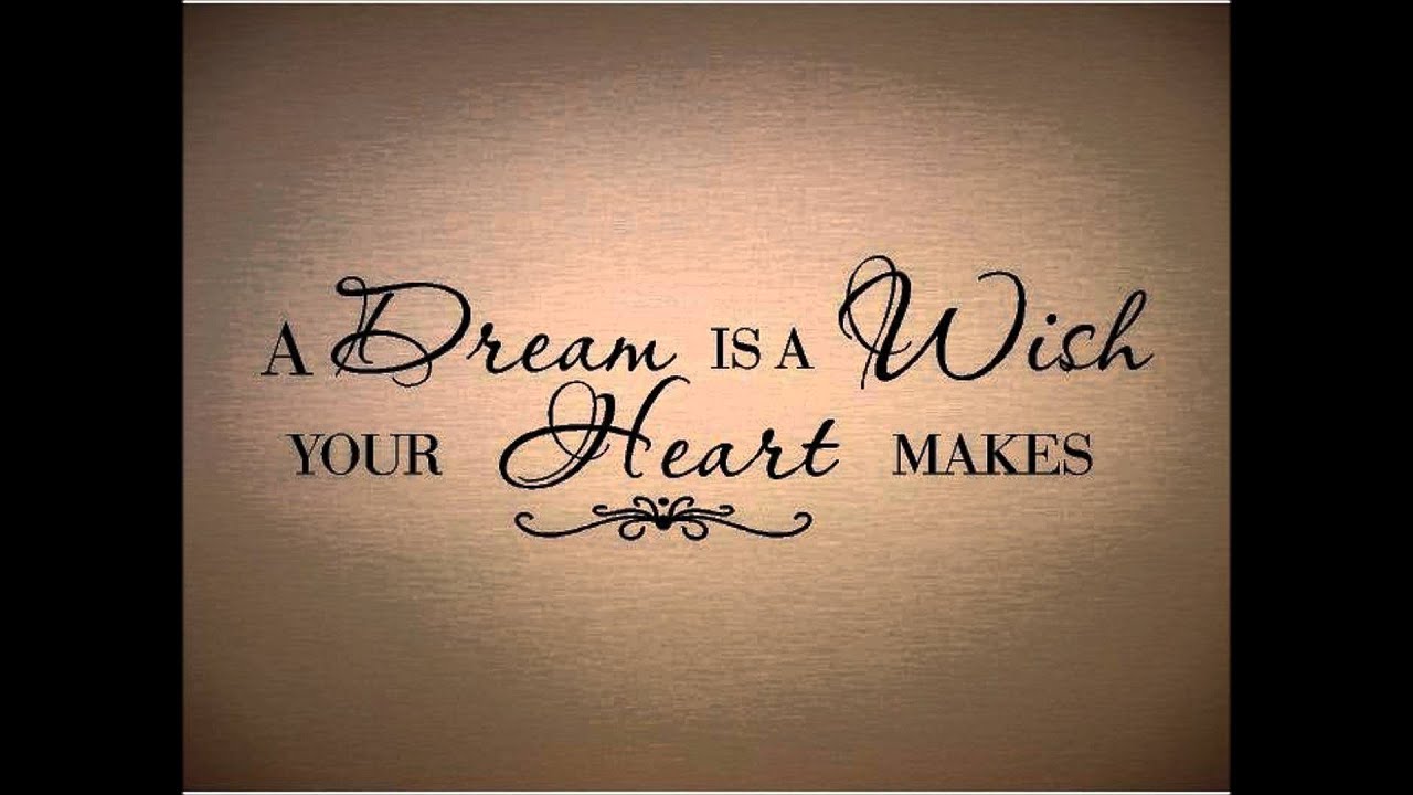 A Dream is a Wish your Heart Makes YouTube
