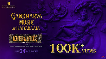 Gandharva - Music Video | Maayon | Ilaiyaraaja | Sibi Sathyaraj | Tanya Ravichandran