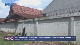 Tiga Narapidana Kabur dari LPK Anak Terekam CCTV di Sulsel #LintasiNewsMalam 12/12