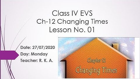 Class IV Sub EVS Chapter 12 Changing Times Part 01/03