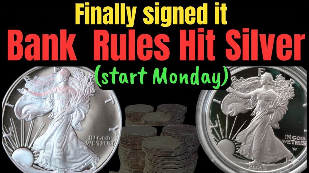 They Signed It — New Banking Rule Starting Monday Could Reverse Silver Prices