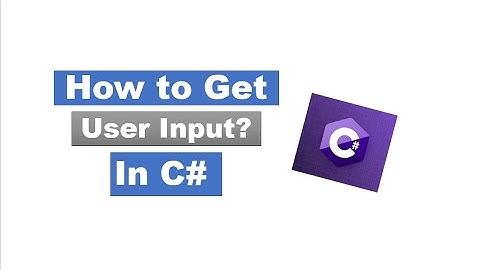 C# Tutorial | Get user Input in C#