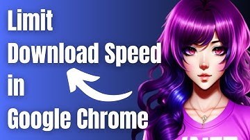 How to Limit Download Speed in Chrome