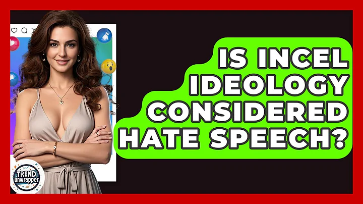 Is Incel Ideology Considered Hate Speech? - Trend Unwrapper