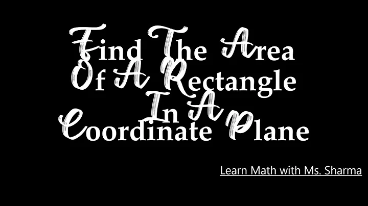 Find the Area of a Rectangle in a Coordinate Plane