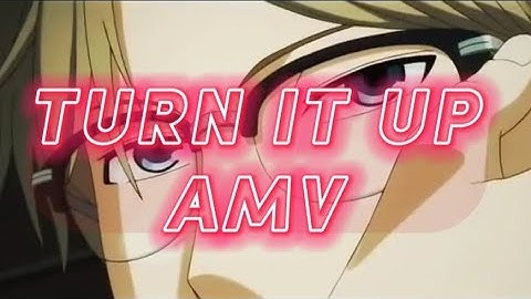 (Cochise-Turn It Up) AMV
