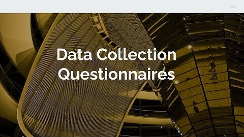 Data Collection:  Questionnaires