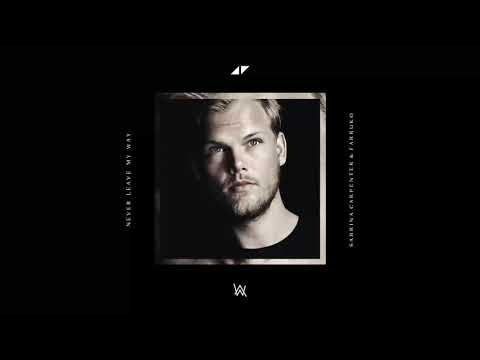 avicii-x-alan-walker,-sabrina-carpenter-&-farruko---never-leave-my-way-(nick-niroz-mashup)