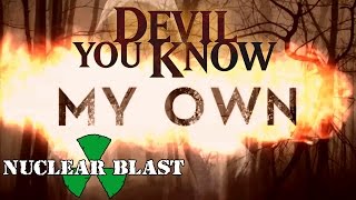 Devil You Know - My Own (Official Lyric Video)