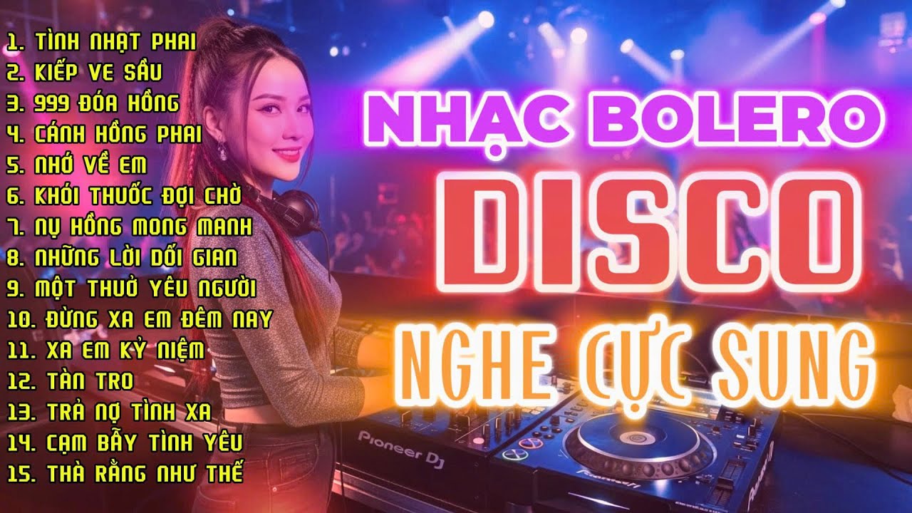 Nhạc Bolero Disco - Sôi Động, Nghe Là Thấy Mê