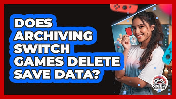 Does Archiving Switch Games Delete Save Data?
