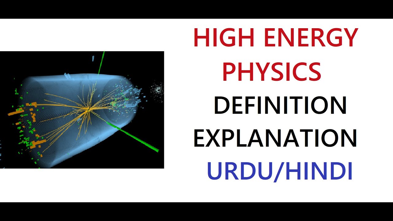 what-is-high-energy-physics-examples-importance-uses-urdu