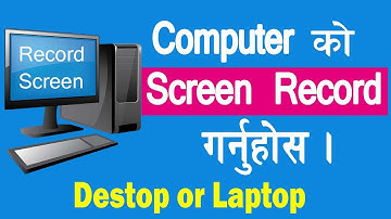 How to record destop and Laptop screen in nepali