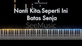Download lagu Nanti Kita Seperti Ini - Batas Senja | Piano Tutorial