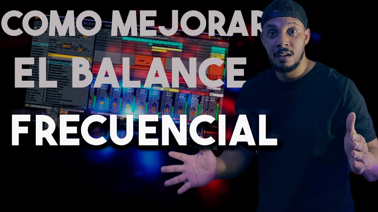 COMO MEJORAR EL BALANCE FRECUENCIAL EN TU MEZCLA----REPARTO CUBANO ...