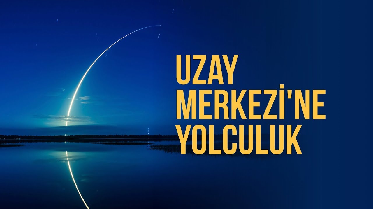 Uzay Merkezi’ne Yolculuk