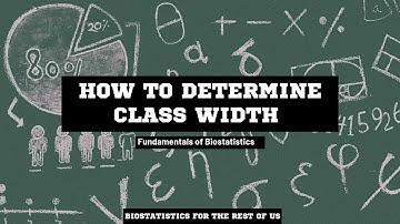 How to determine the class width : Grouping data series