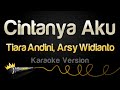 Tiara Andini, Arsy Widianto - Cintanya Aku (Karaoke Version)