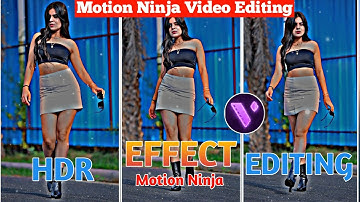 Instagram Trending Video Editing Kaise Kare | Motion Ninja Video Editing | Hdr  effect | Pro Edits