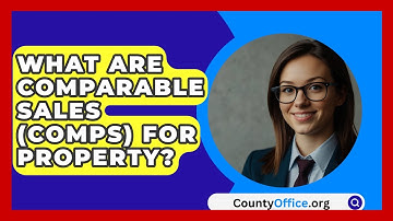 What Are Comparable Sales (Comps) For Property? - CountyOffice.org