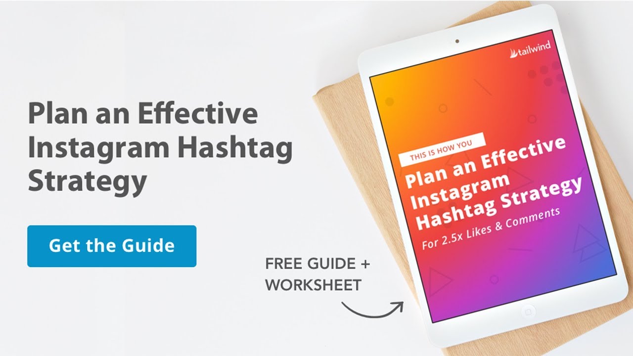Plan an Effective Instagram Hashtag Strategy for 2.5x Likes & Comments ...