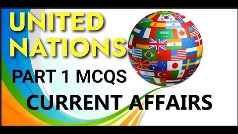 United Nations Mcqs | most important mcqs uno related | fpsc gk mcqs | un related mcqs
