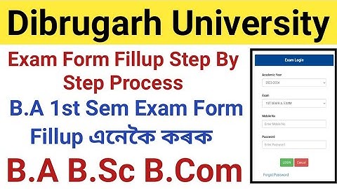 Dibrugarh University Exam Form Fillup Step By Step Process | B.A B.Sc B.Com 1st Sem Exam Form Fillup