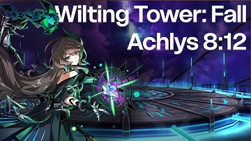 [Elsword KR/엘소드] 아클리스 영락의 탑: 멸 8:12 | Achlys 21-5 Wilting Tower: Fall 8:12