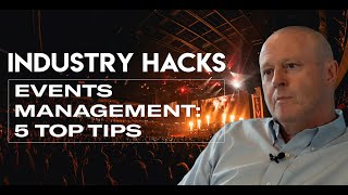Industry Hacks: 5 Top Tips For Organising An Event