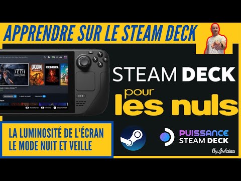 STEAM DECK POUR LES NULS 2: La luminosité, le mode nuit et veille (les réglages et bénéfices)