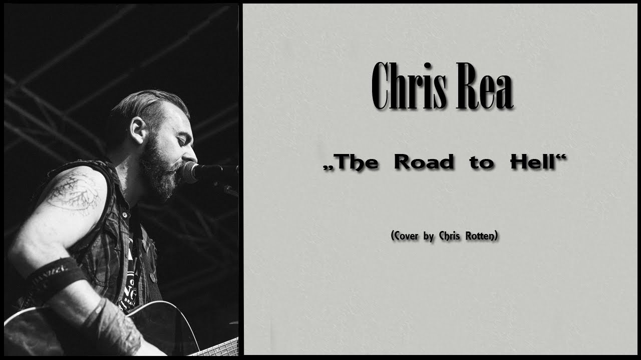 Chris Rotten - The Road to Hell (Chris Rea Cover) - YouTube