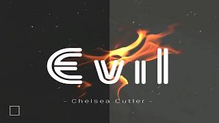 Chelsea Cutler - Evil (Lyrics)