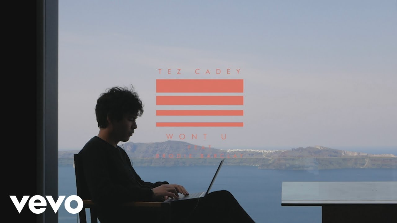 Tez Cadey - Won't U ft. Brodie Barclay