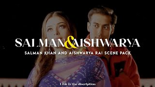 Salman Khan And Aiswarya Rai Scene Pack Hum Dil De Chuke Sanam Hd Quality