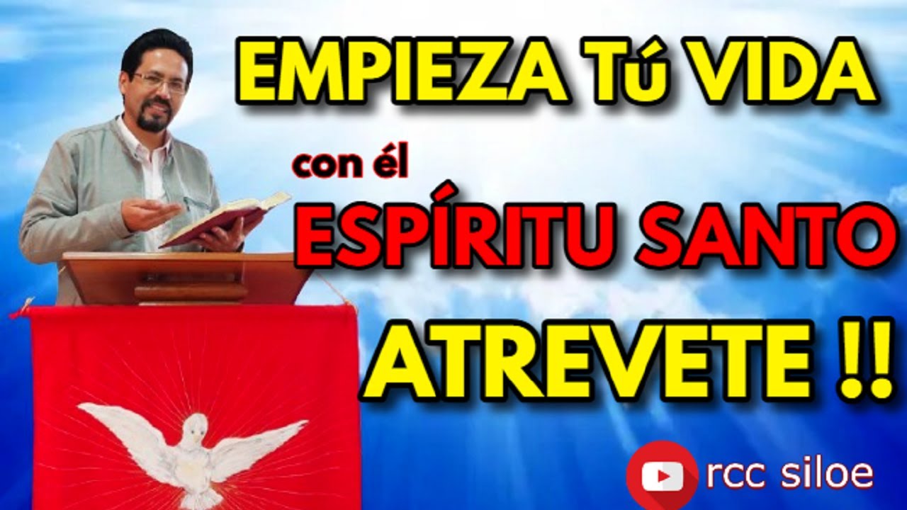 Cómo Empezar tu Vida en el Espíritu Santo ¿Te Atreves a Seguirlo? - YouTube