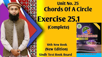 Exercise 25.1 Complete, Unit 25 Chords Of A Circle Class 10 New Maths Book Sindh Board
