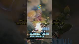 [SHORT] Wanita Safar Tanpa Mahram - Ust Badru Salam, Lc