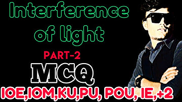 [Interference of light] wave optics for IOE,IOM, KU, PU, POU, IE,+2 all MCQ  part-2[numerical]
