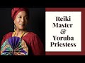 Interview with a Reiki Master and Yoruba Priestess