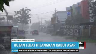 Hujan Lebat Hilangkan Kabut Asap di Palangkaraya | REDAKSI PAGI (30/09/19)