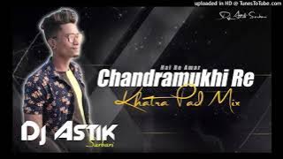 Hai ! Re Amar !! Chandramukhi !! Re !! Khatra !! Pad Mix !! Dj Astik Sarbari !!