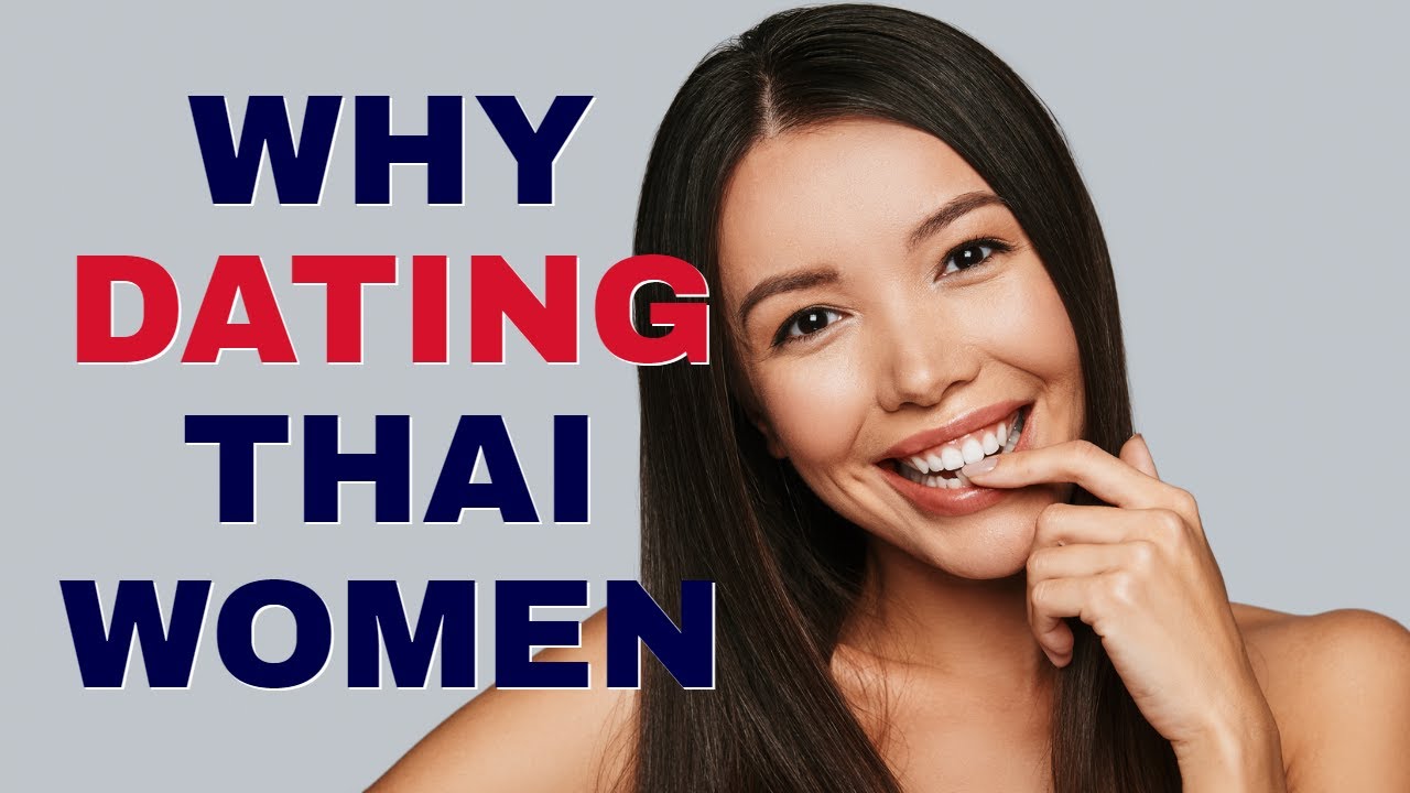 25 Reasons Why You Should Date A Thai Woman Dating In Thailand ️